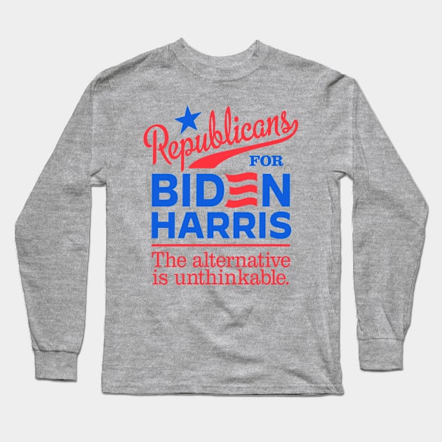 Republicans For Biden, the alternative is unthinkable Long Sleeve T-Shirt by MotiviTees